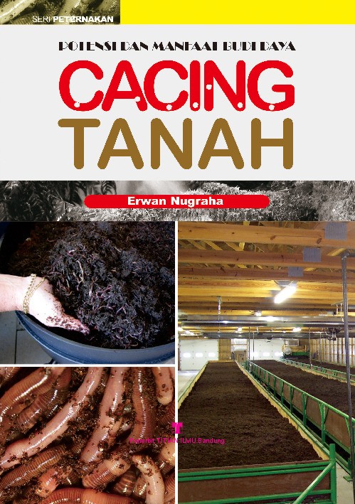 Potensi dan Manfaat Budidaya Cacing Tanah